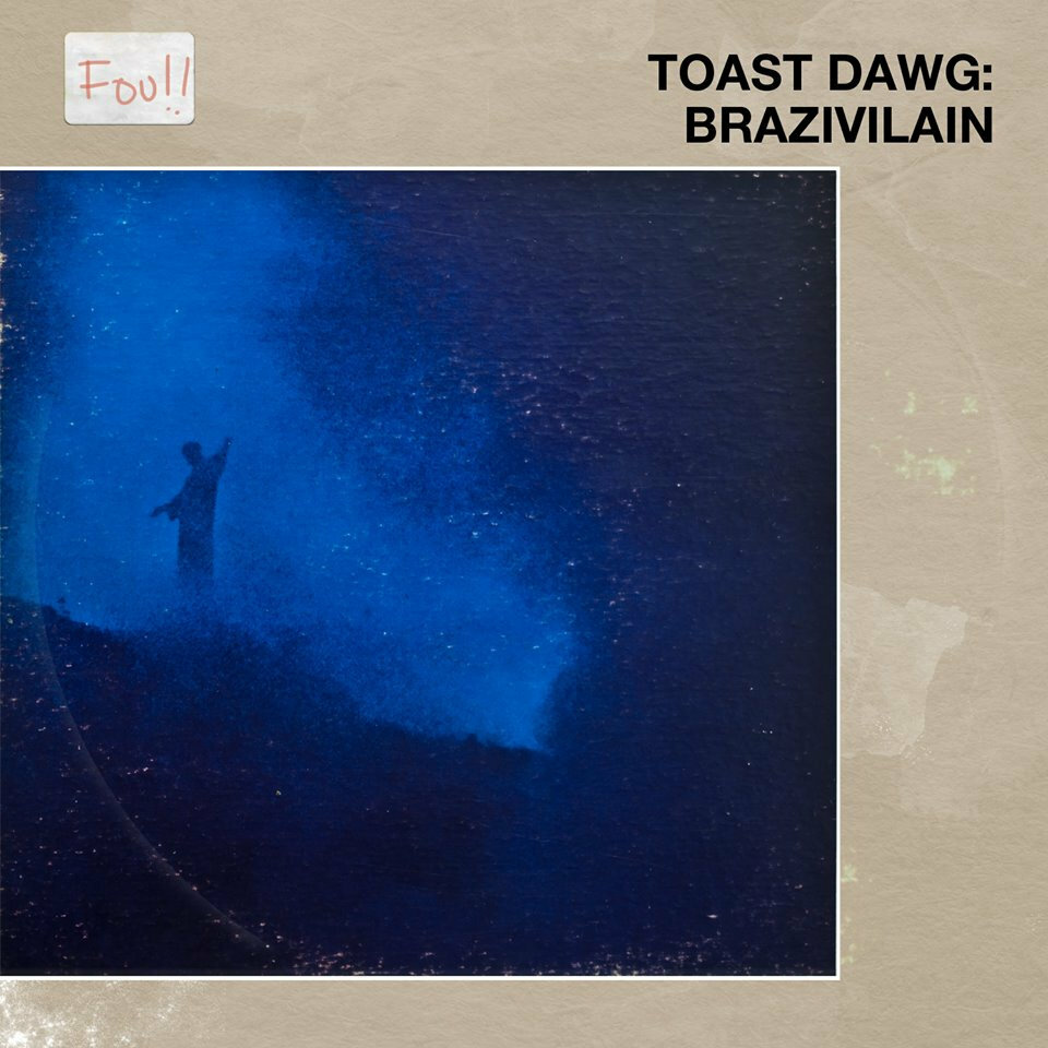 toastdawg-brazivilain
